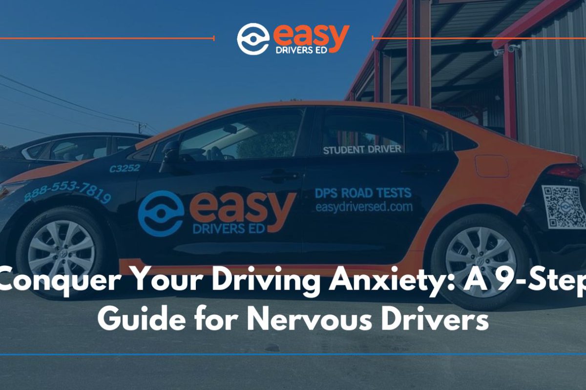 Conquer Your Driving Anxiety: A 9 Step Guide for Nervous Drivers