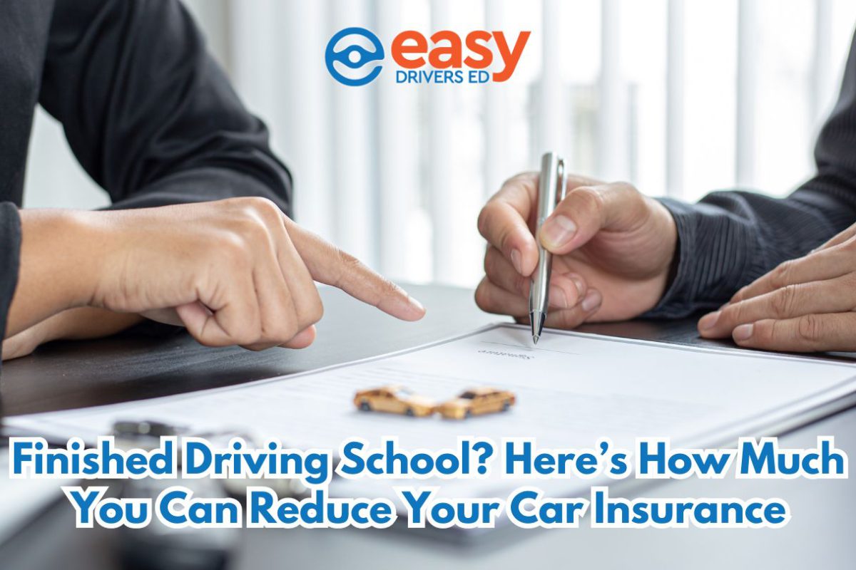 Finished Driving School? Here’s How Much You Can Reduce Your Car Insurance