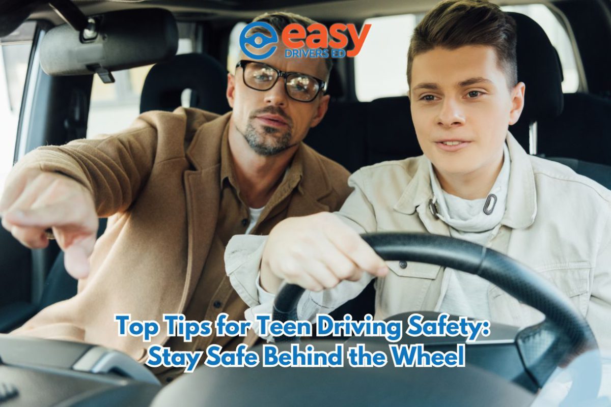 Top Tips for Teen Driving Safety: Stay Safe Behind the Wheel