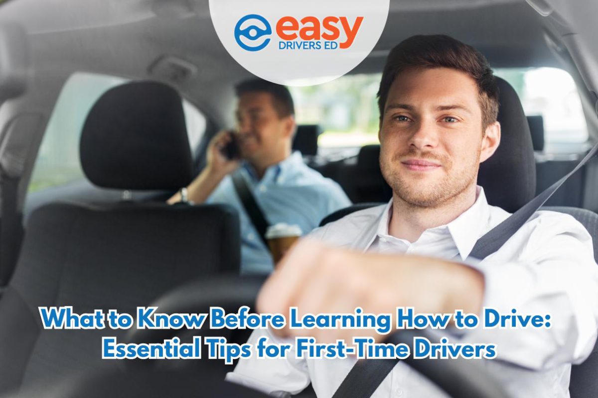 What to Know Before Learning How to Drive: Essential Tips for First Time Drivers