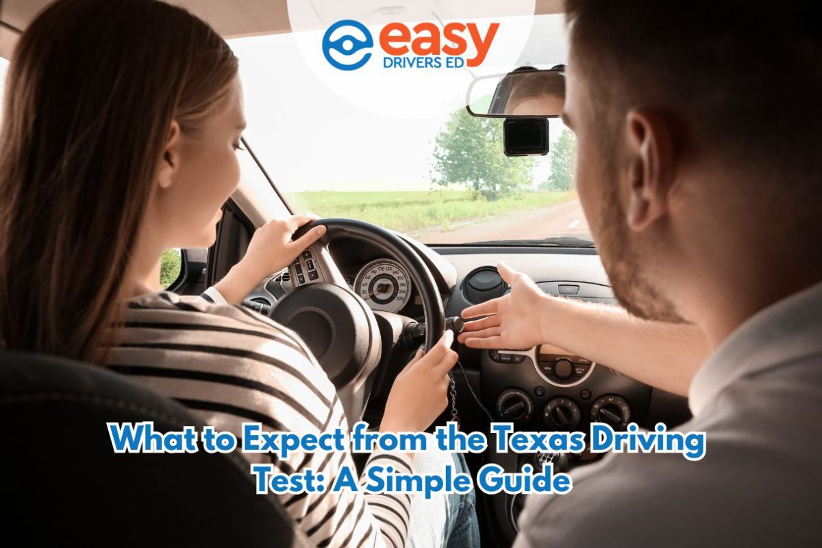 What to Expect from the Texas Driving Test: A Simple Guide