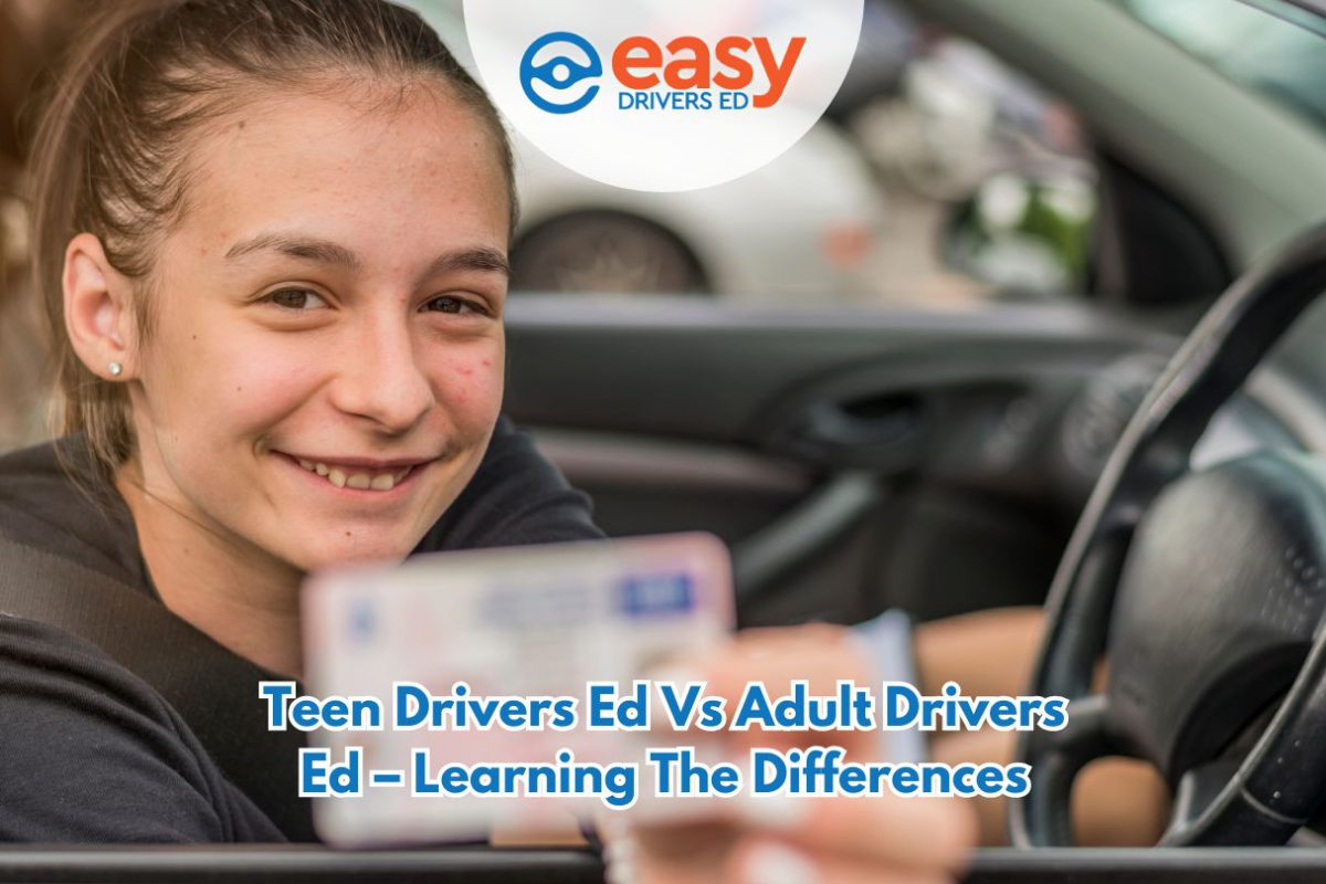 Teen Drivers Ed vs Adult Drivers Ed – Learning the Differences