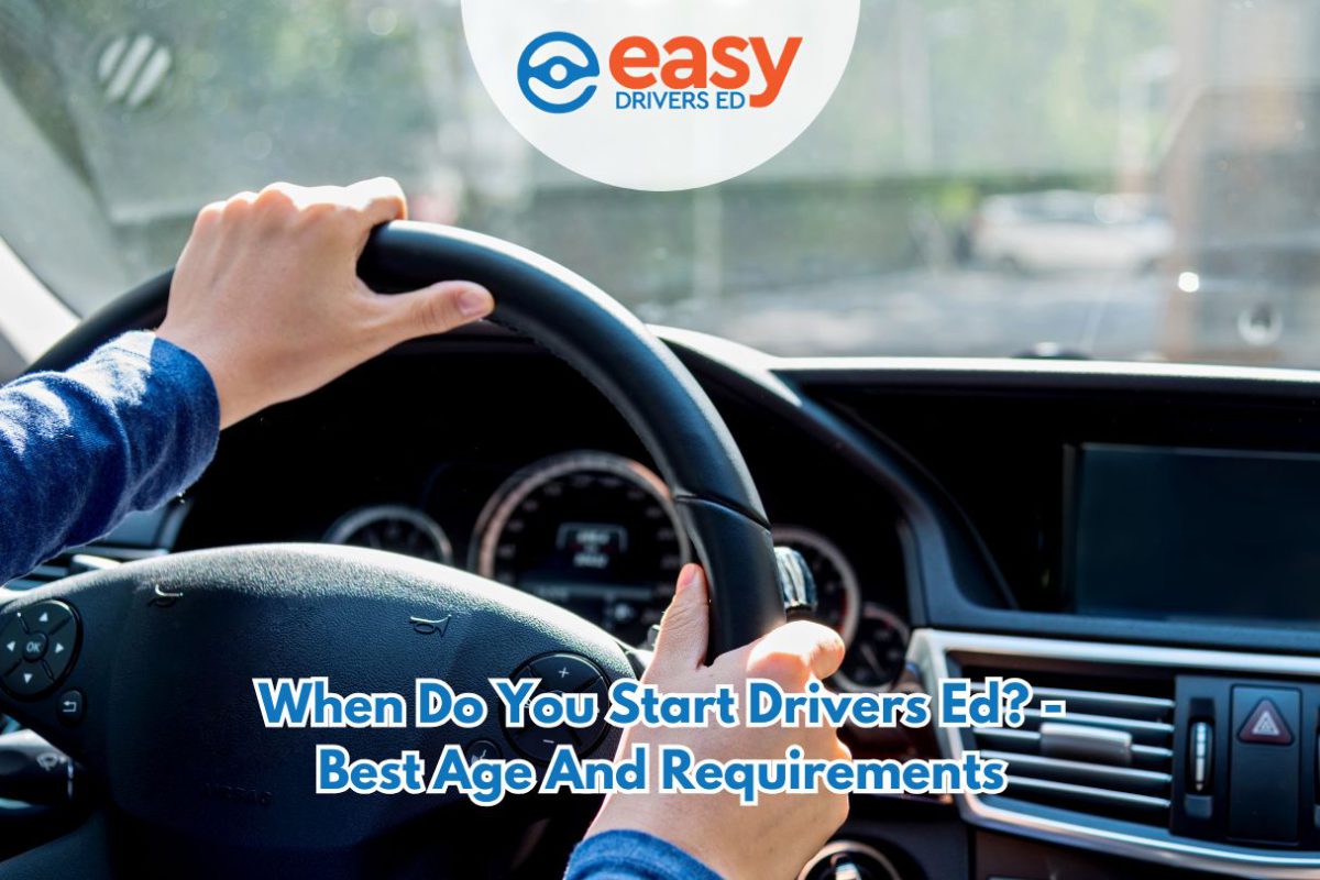 When Do You Start Drivers Ed? Best Age and Requirements